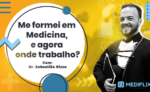 banner_me_formei_em_medicina_sebastiao_640x340
