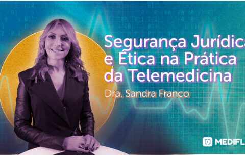 banner Segurança Jurídica e Ética na Telemedicina com Dra. Sandra Franco