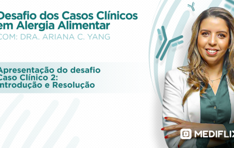 2_thumb_desafios_dos_casos_clinicos_em_alergia_alimentar_mediflix_1920x1080