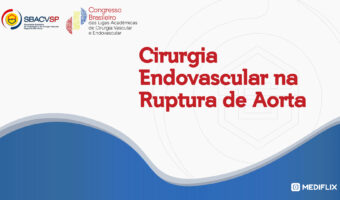 cirurgia-endovascular-na-ruptura-de-aorta